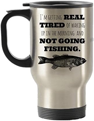 Putna krigla - smiješan ribolov poklon - Stvarno se umorim od buđenja ujutro i ne idem u ribolov - izolirani