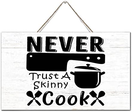 Custom Drveni kuhinjski znakovi Nikad ne vjeruju mršavom kuhar personaliziranom drvenim pločama natpitut