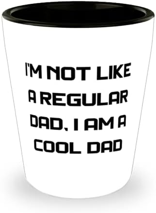 Ja nisam kao običan tata, Ja sam Cool Tata tata Shot Staklo, neprikladno Tata, keramička čaša za tatu