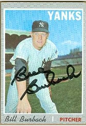 Autograph Warehouse 585411 Bill Burbach autogramirana bejzbol kartica - New York Yankees - 1970. apps.167