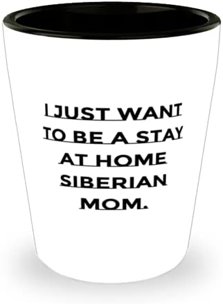 Samo želim da ostanem kod kuće Sibirska mama. Shot Glass, Keramička Čaša Sibirske Mačke, Sarkastična Za