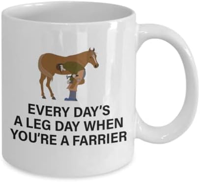 Farrier poklon Farrier Mug Funny Farrier prisutan Every Day's a Leg Day